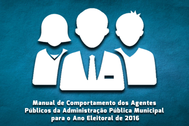Prefeitura institui manual para agentes públicos em ano eleitoral