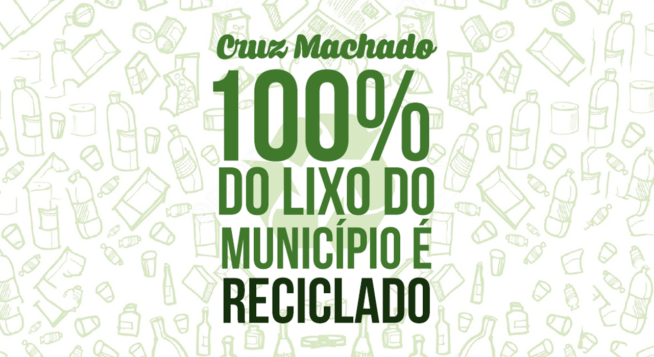 Cruz Machado recicla 100% do lixo doméstico produzido no município