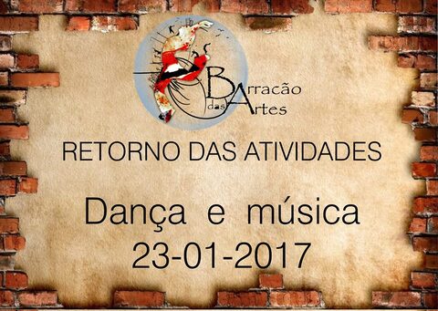 O Barracão das artes informa que retorna às atividades de dança e música no dia 23 de janeiro..
